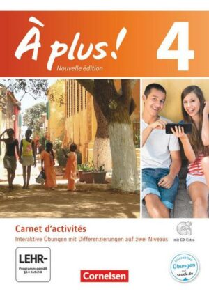 À plus! Nouvelle édition. Band 4. Carnet d'activités mit interaktiven Übungen auf scook.de