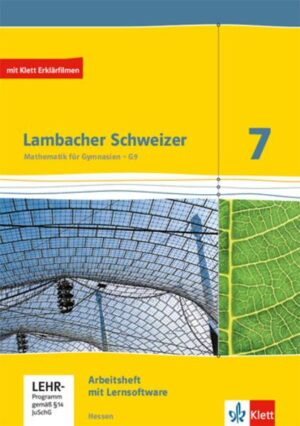 Lambacher Schweizer. 7. Schuljahr G9. Arbeitsheft mit Lösungsheft und Lernsoftware. Neubearbeitung. Hessen