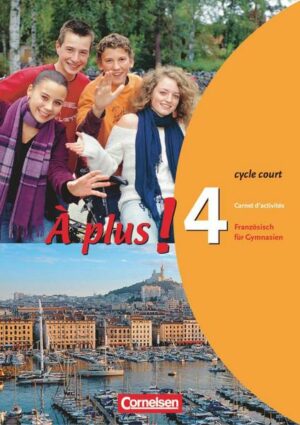 À plus! Ausgabe 2004. Band 4 (cycle court). Carnet d'activités