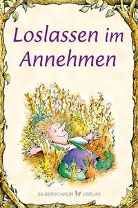 Loslassen im Annehmen