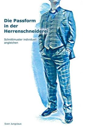 Die Passform in der Herrenschneiderei