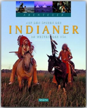 Auf den Spuren der Indianer im Westen der USA