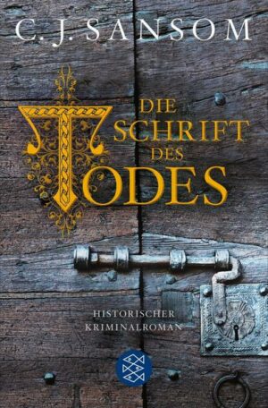 Die Schrift des Todes / Matthew Shardlake Bd.6
