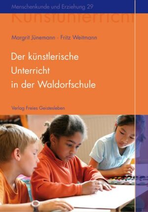 Der künstlerische Unterricht in der Waldorfschule. Malen und Zeichnen