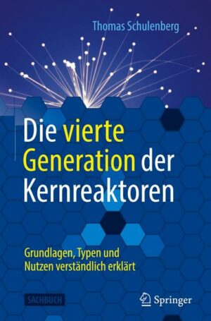 Die vierte Generation der Kernreaktoren