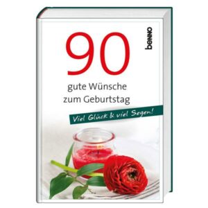 90 gute Wünsche zum Geburtstag