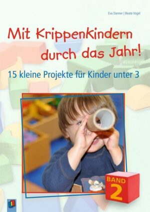 Mit Krippenkindern durch das Jahr! – Band 2