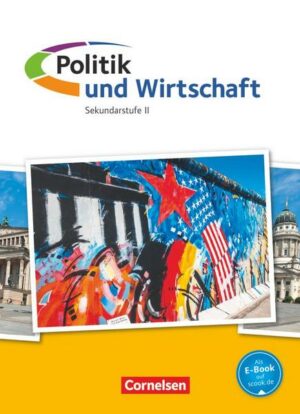 Politik und Wirtschaft. Oberstufe Gesamtband. Schülerbuch