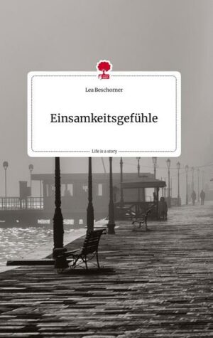Einsamkeitsgefühle. Life is a Story - story.one