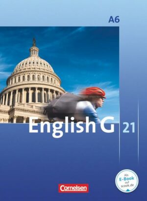 English G 21. Ausgabe A 6. Abschlussband 6-jährige Sekundarstufe I. Schülerbuch