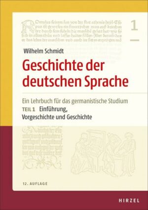 Geschichte der deutschen Sprache. Teil 1 und 2