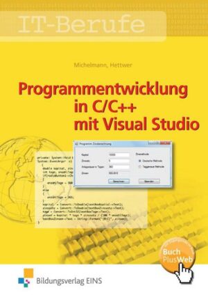 Programmentwicklung in C/C++ mit Visual Studio. Lehr-/ Fachbuch