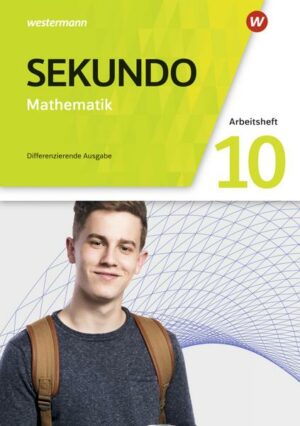 Sekundo 10. Arbeitsheft mit Lösungen. Mathematik für differenzierende Schulformen. Allgemeine Ausgabe