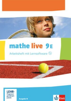 Mathe live. Arbeitsheft mit Lösungsheft und Lernsoftware 9. Schuljahr. Ausgabe N