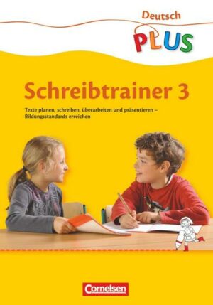 Deutsch plus 3. Schuljahr. Grundschule Schreibtrainer Arbeitsheft