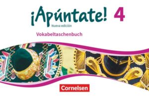¡Apúntate! - Nueva edición Band 4 - Vokabeltaschenbuch