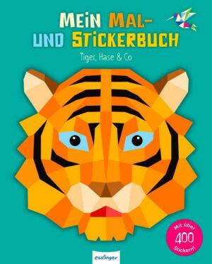 Mein Mal- und Stickerbuch: Tiger