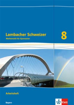Lambacher Schweizer Mathematik 8. Ausgabe Bayern. Arbeitsheft plus Lösungsheft Klasse 8