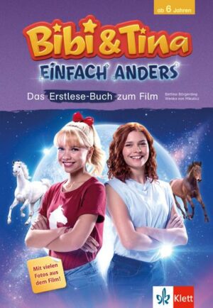 Bibi & Tina: Einfach anders: Das Erstlese-Buch zum Film