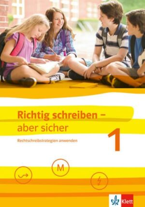 Richtig schreiben - aber sicher 1. Schülerarbeitsheft mit Lösungen Klassen 5-7