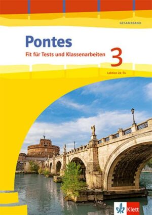 Pontes Gesamtband 3. Arbeitsheft mit Lösungen und Mediensammlung 3. Lernjahr