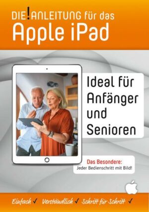 IPad Anleitung » Einfach • Verständlich • Schritt für Schritt