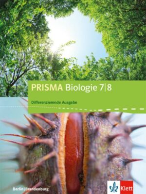 Prisma Biologie. Schülerbuch 7./8. Schuljahr. Differenzierende Ausgabe Berlin