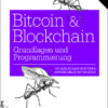 Bitcoin & Blockchain - Grundlagen und Programmierung