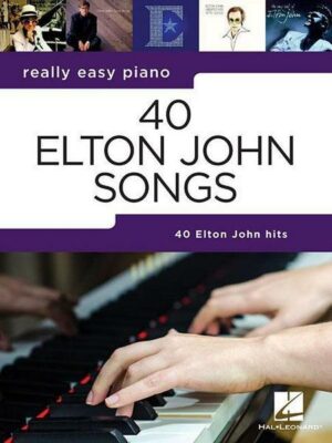 40 Elton John Songs: Really Easy Piano Series