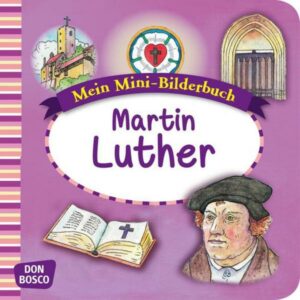 Martin Luther. Mini-Bilderbuch.