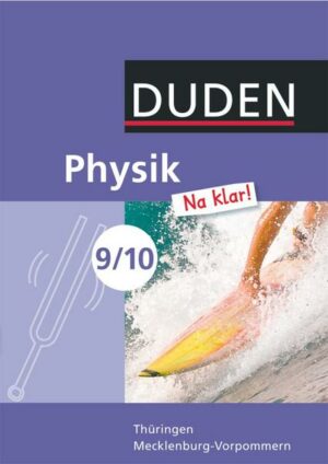 Physik Na klar! 9./10. Schuljahr. Schülerbuch. Regelschule Thüringen und Regionale Schule Mecklenburg-Vorpommern