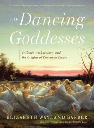 The Dancing Goddesses: Folklore