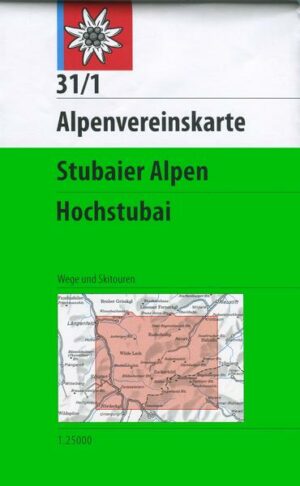 DAV Alpenvereinskarte 31/1 Stubaier Alpen Hochstubai 1 : 25 000 Wegmarkierungen