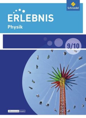 Erlebnis Physik 9/10. Schülerband. Differenzierende Ausgabe. Berlin und Brandenburg
