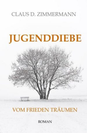 JUGENDDIEBE Leben und Lieben und Leiden in den Vierzigerjahren / JUGENDDIEBE VOM FRIEDEN TRÄUMEN