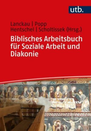 Biblisches Arbeitsbuch für Soziale Arbeit und Diakonie