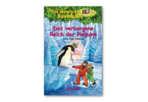 Das verborgene Reich der Pinguine / Das magische Baumhaus Bd.38