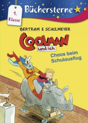Chaos beim Schulausflug / Coolman und ich Büchersterne Bd.3