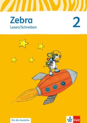 Zebra. Arbeitsheft Lesen/Schreiben 2. Schuljahr zur Ausleihe. Neubearbeitung