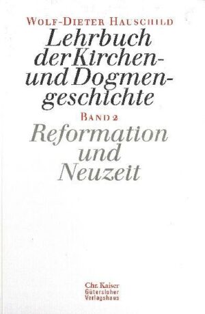 Lehrbuch der Kirchen- und Dogmengeschichte / Reformation und Neuzeit