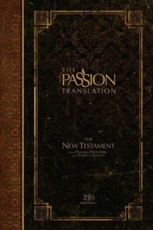 The Passion Translation New Testament (2020 Edition) Hc Espresso: With Psalms