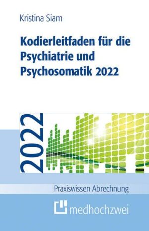 Kodierleitfaden für die Psychiatrie und Psychosomatik 2022