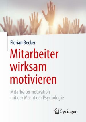 Mitarbeiter wirksam motivieren