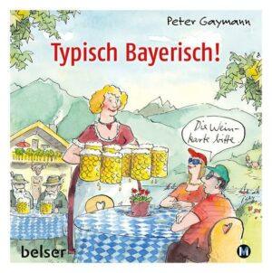 Typisch Bayerisch!