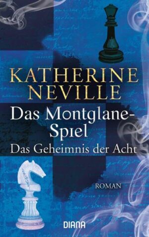 Das Montglane-Spiel - Das Geheimnis der Acht