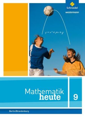 Mathematik heute 9. Schülerband. Berlin und Brandenburg