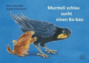 Murmeli schlau sucht einen Ba-bau