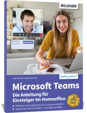 Microsoft Teams – Die Anleitung für Einsteiger im Homeoffice