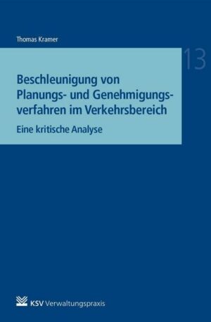 Beschleunigung von Planungs- und Genehmigungsverfahren im Verkehrsbereich