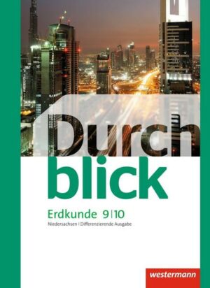 Durchblick Erdkunde 9 / 10. Schülerband. Differenzierende Ausgabe. Niedersachsen